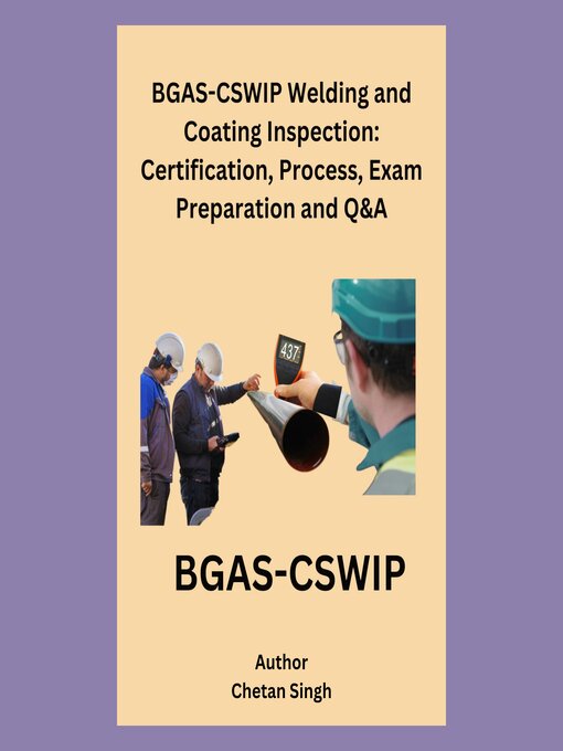 Title details for BGAS-CSWIP Welding and Coating Inspection by Chetan Singh - Wait list